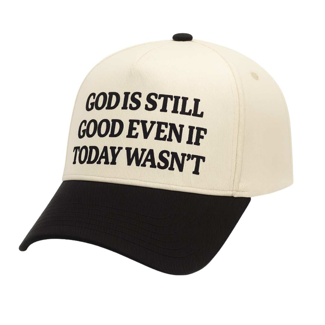 God Is Still Good Even If Today Wasn't | 5 Panel Embroidered Hat