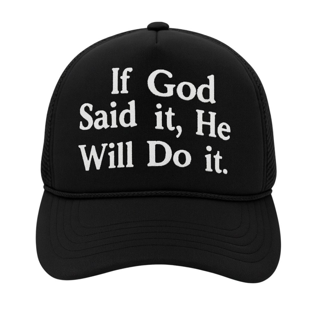 If God Said It, He Will Do It | Mesh Trucker Hat