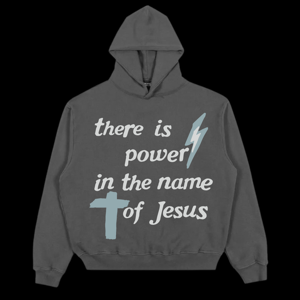 There Is Power In The Name Of Jesus | Hoodie
