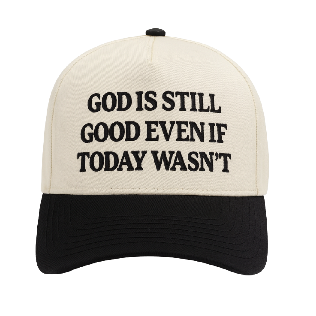 God Is Still Good Even If Today Wasn't | 5 Panel Embroidered Hat