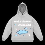 Make Heaven Crowded | Hoodie