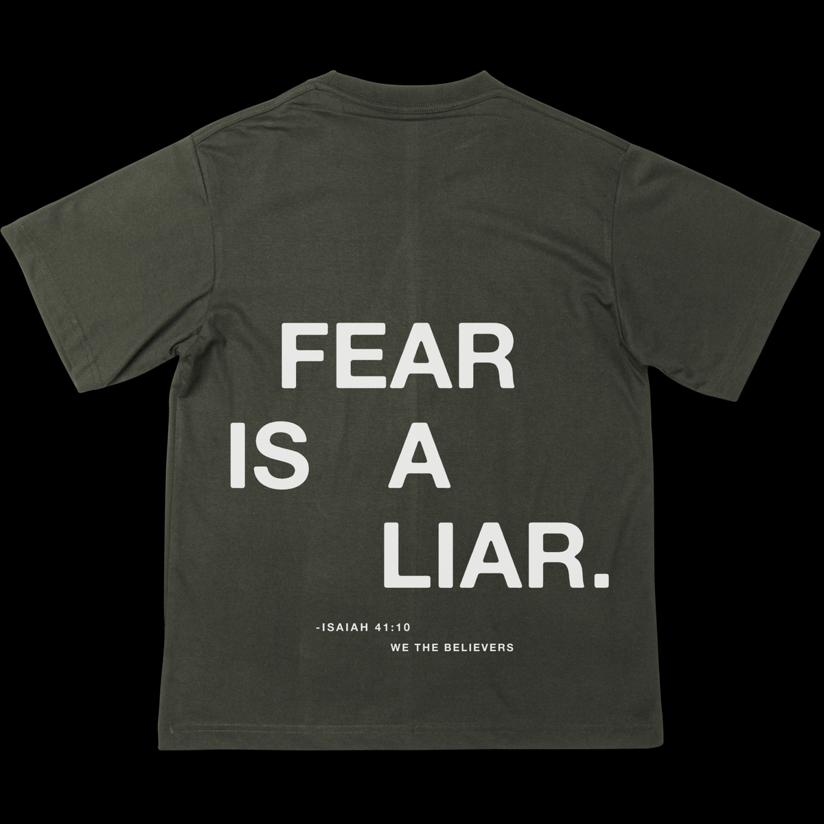 Fear Is A Liar T-Shirt