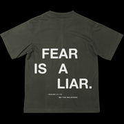 Fear Is A Liar | T-Shirt