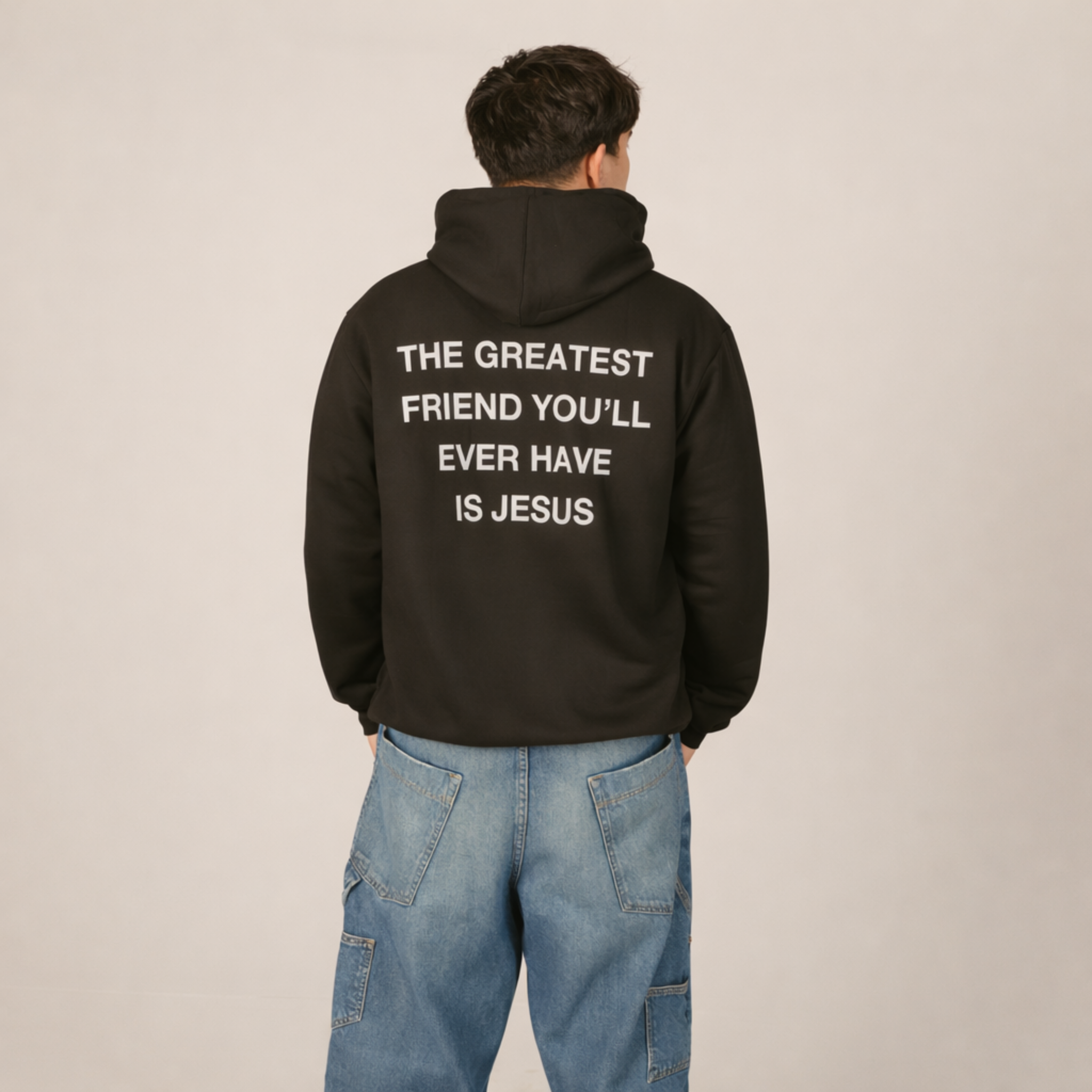 The Greatest Friend You'll Ever Have Is Jesus | Hoodie