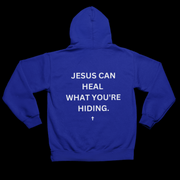 Jesus Can Heal What You're Hiding | Hoodie